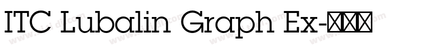 ITC Lubalin Graph Ex字体转换